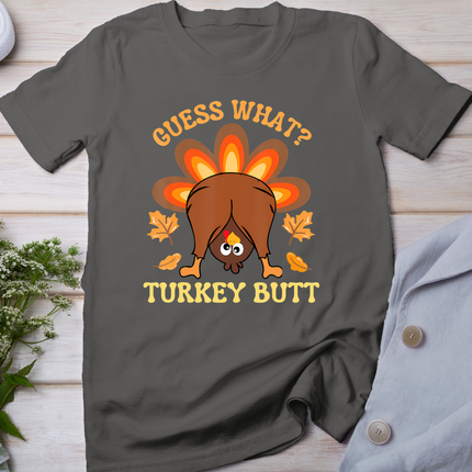 Funny Thanksgiving Guess What Turkey Butt T-Shirt