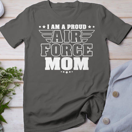 I Am A Proud Air Force Mom Patriotic Pride Military Mother T-Shirt