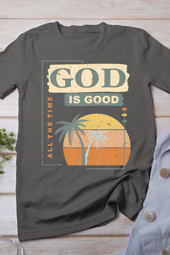 Cool Retro Christian Saying T Shirt God Is Good All The Time T-Shirt