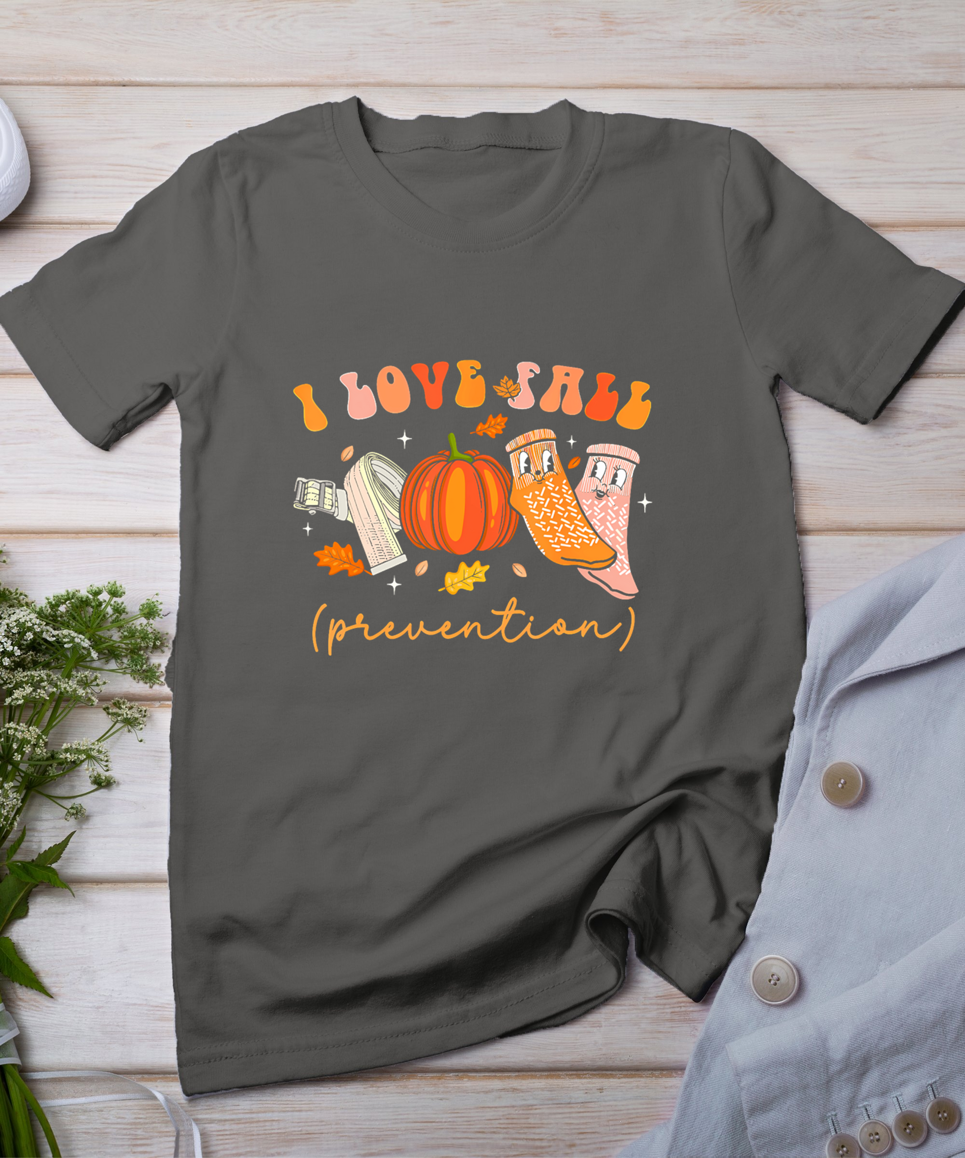 I Love Fall Prevention Socks Thanksgiving Autumn Quote T-Shirt