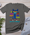 Cat If You Want To Be Cool Just Be Yourself Autism Warrior T-Shirt