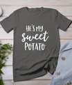 He'S My Sweet Potato I Yam Shirts Thanksgiving Couples T-Shirt