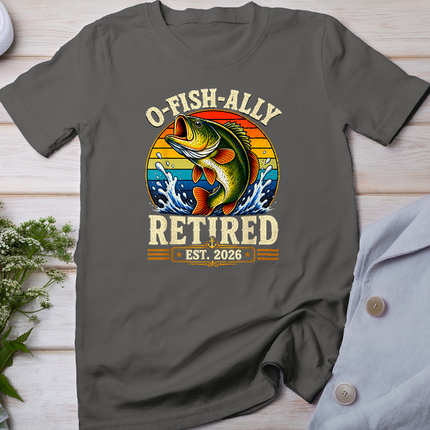 O-Fish-Ally Retired 2026 Funny Fisherman Fishing Retirement T-Shirt