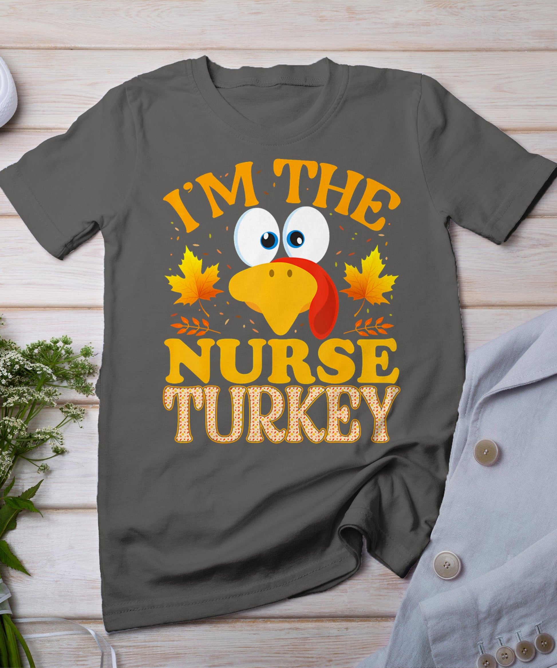 Thanksgiving I'm The Nurse Turkey Matching T-Shirt