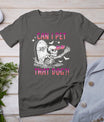 Can I Pet That Dog Skeleton Halloween T-Shirt