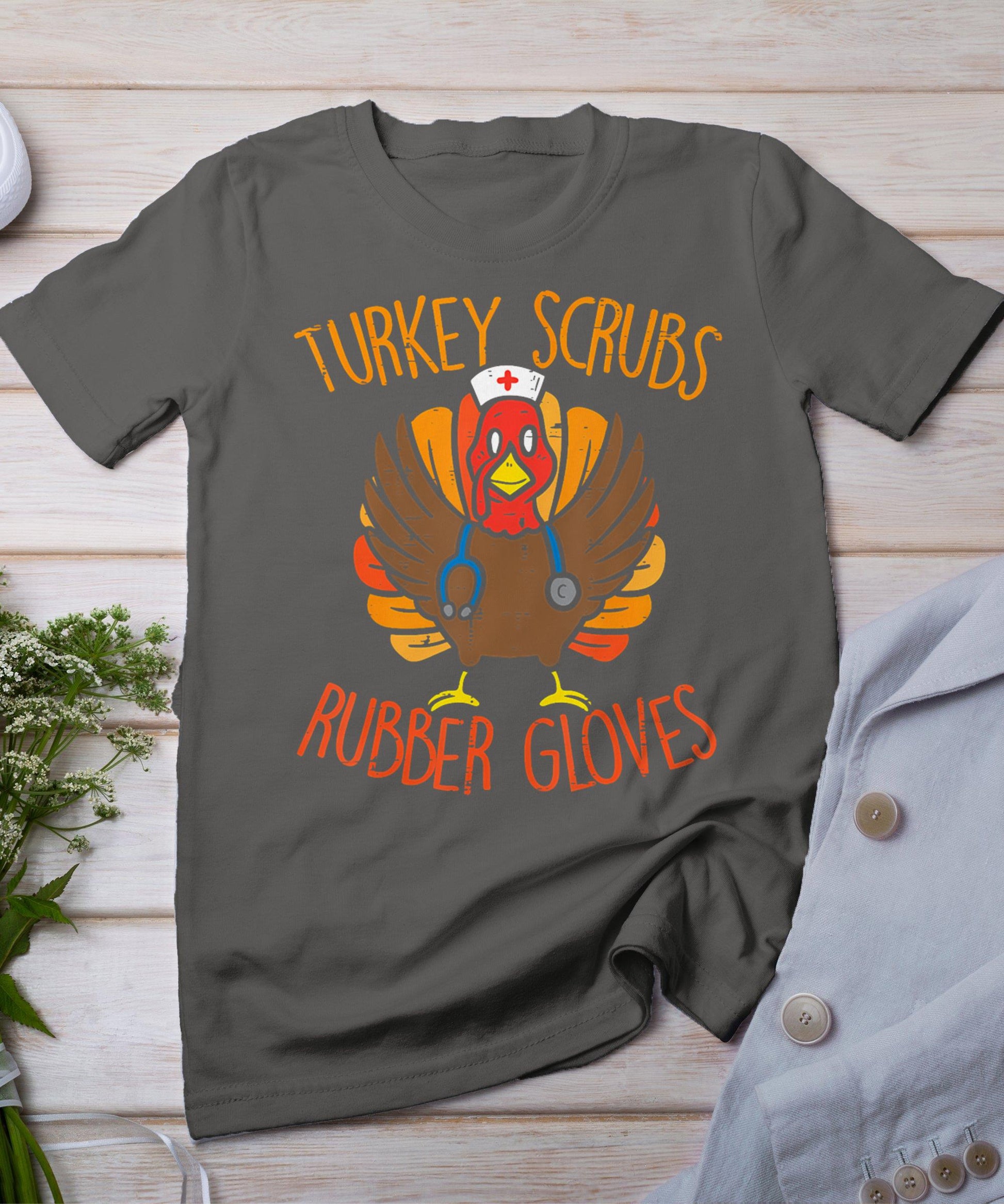 Turkey Scrubs Rubber Gloves Nurse Thanksgiving Fall Women T-Shirt