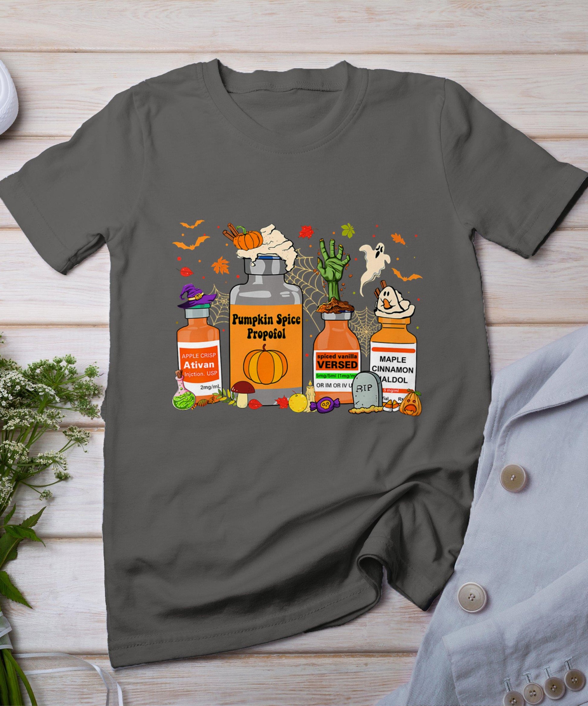 Pumpkin Spice Propofol Ativan Versed Haldol Halloween Nurse T-Shirt