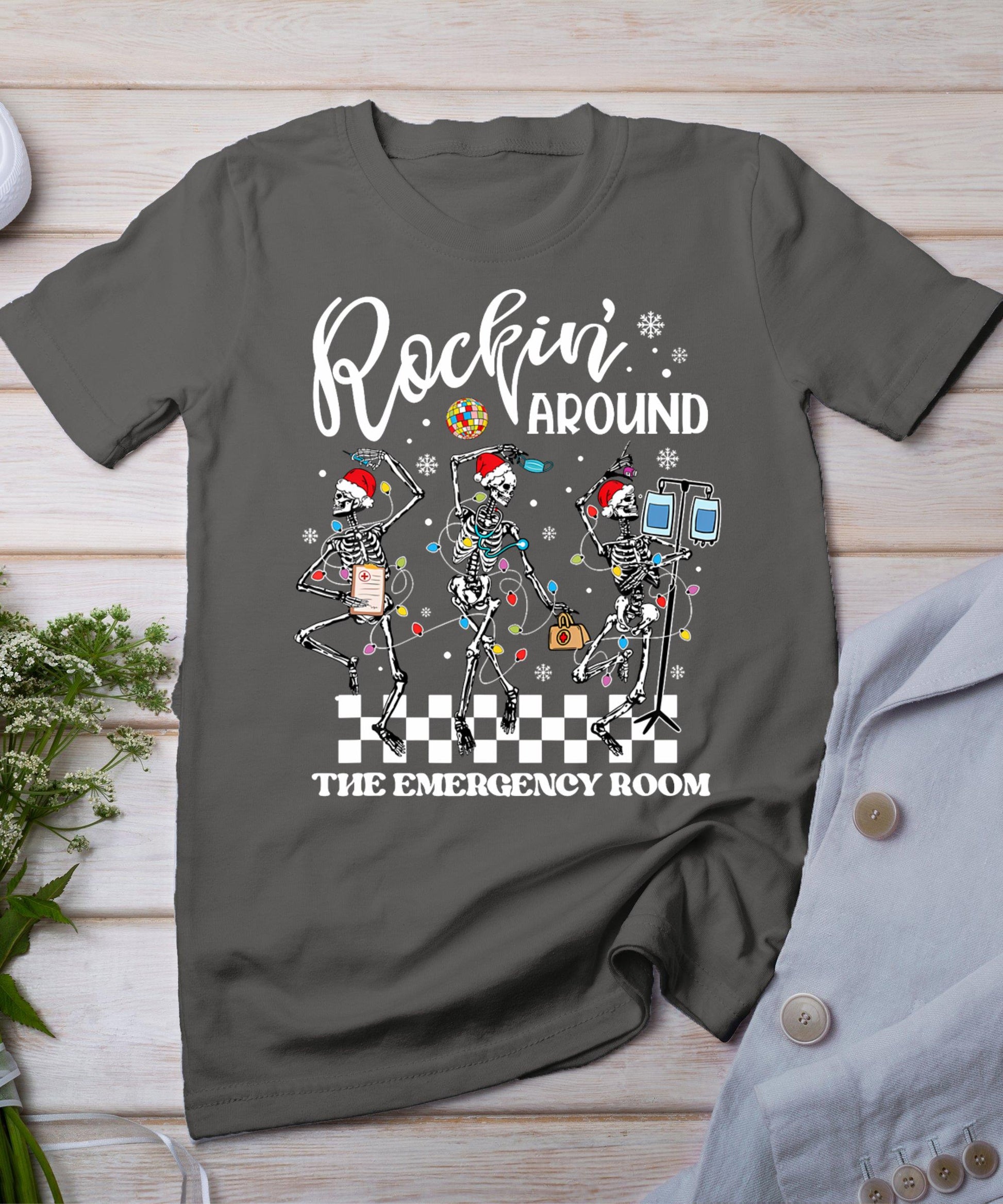 Er Christmas Nurse Rockin Around The Emergency Room Skeleton T-Shirt