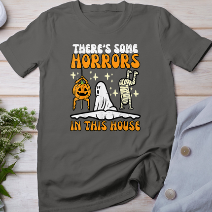 There's Some Horrors In This House Funny Halloween Men Women T-Shirt