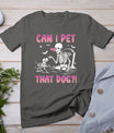 Can I Pet That Dog Funny Skeleton Dog Lover Halloween T-Shirt