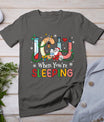 Icu When You're Sleeping Funny Icu Nurse Christmas Nursing T-Shirt