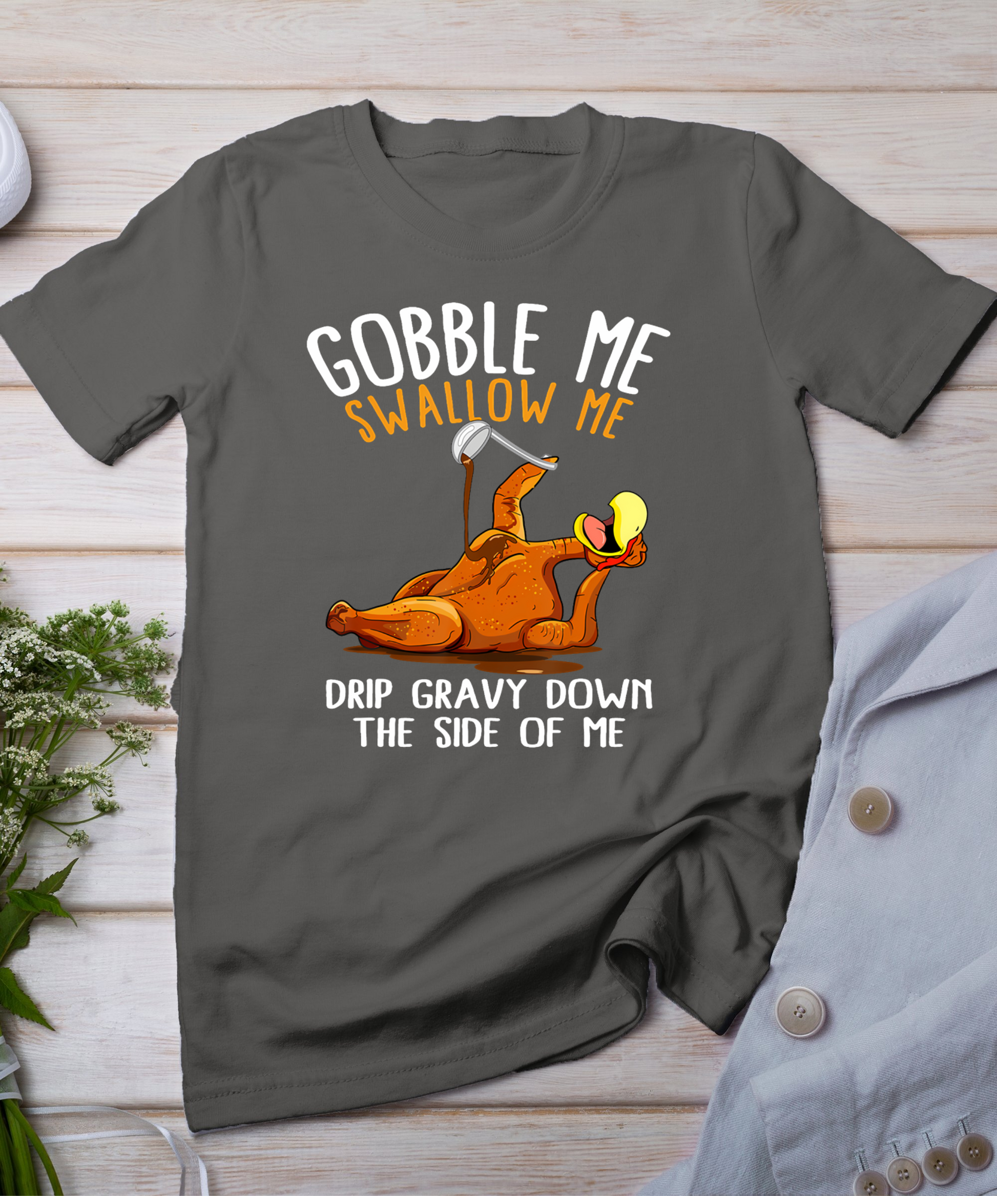 Gobble Me Swallow Me Shirt - Funny Thanksgiving T-Shirt