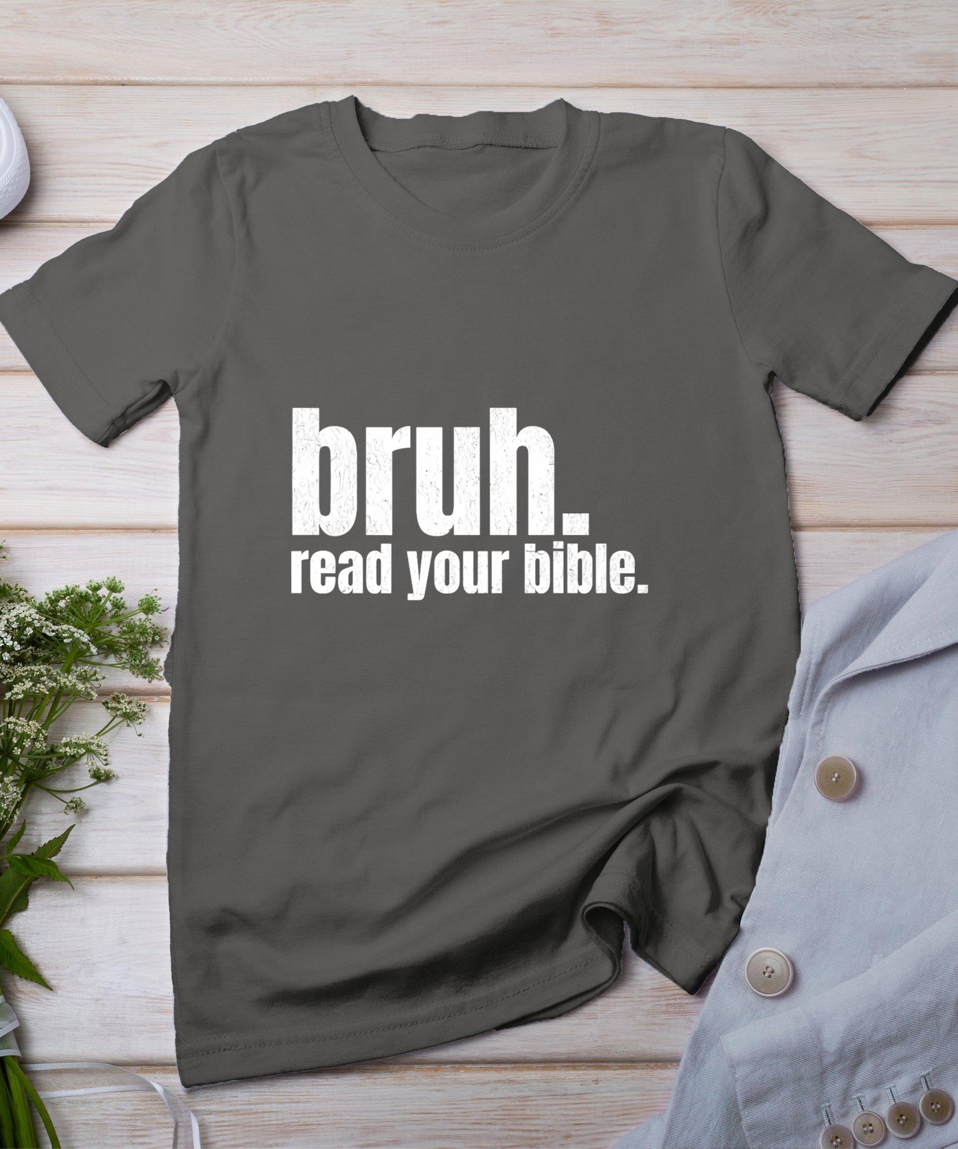 Bruh Meme Read Your Bible God Funny Modern Christian Church T-Shirt