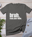 Bruh Meme Read Your Bible God Funny Modern Christian Church T-Shirt