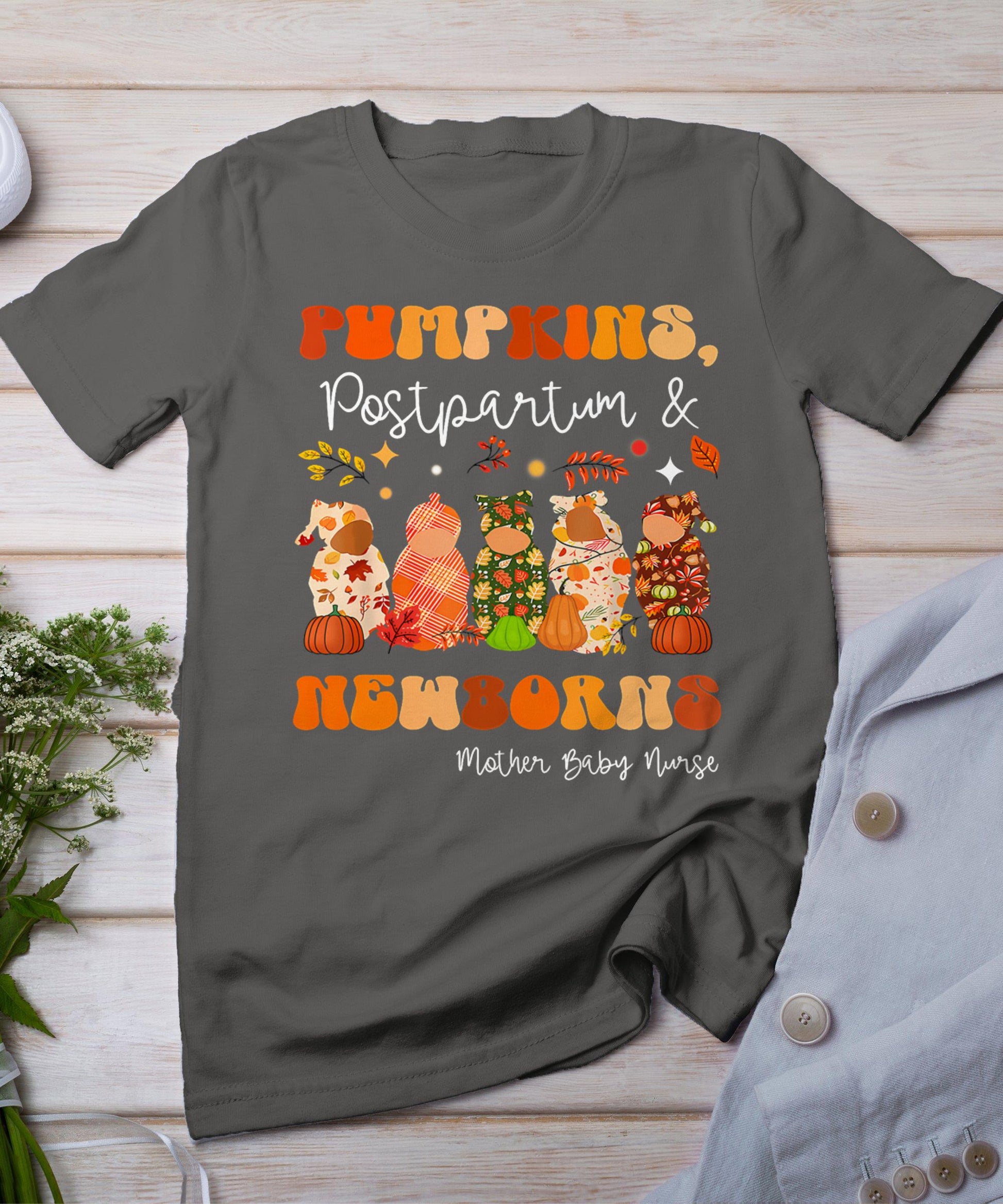 Pumpkin Postpartum  Newborns Mother Baby Nurse Halloween T-Shirt