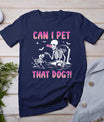 Can I Pet That Dog Funny Skeleton Dog Lover Halloween T-Shirt