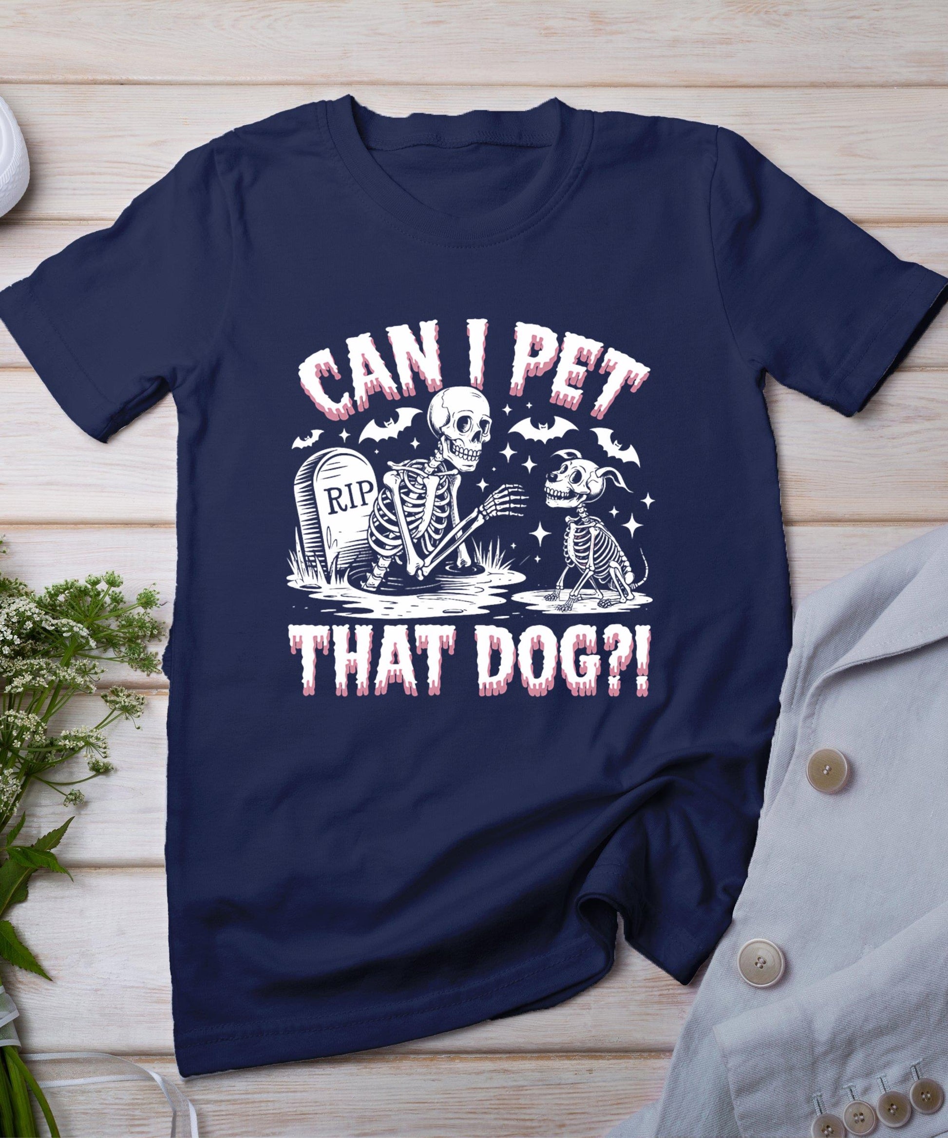 Funny Can I Pet This Dog Skeleton Halloween Dog Skeleton T-Shirt