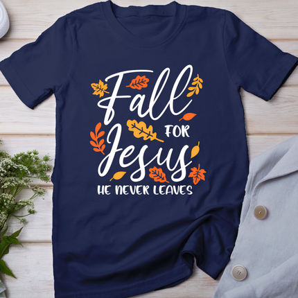 Fall For Jesus He Never Leaves Autumn Christian Thanksgiving  T-Shirt