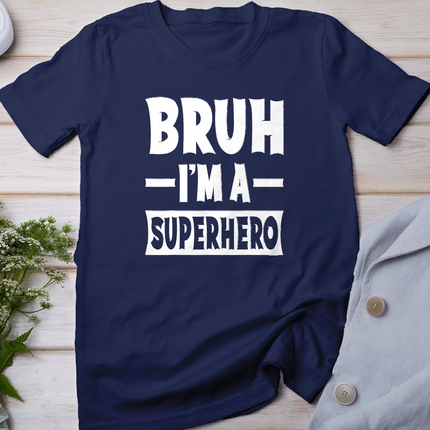 Bruh I'm A Superhero Funny Lazy Halloween Costume Party T-Shirt