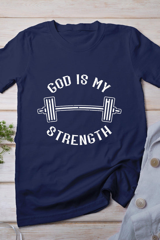 Gym God Is My Strength Christian Workout Fitness Women Men T-Shirt