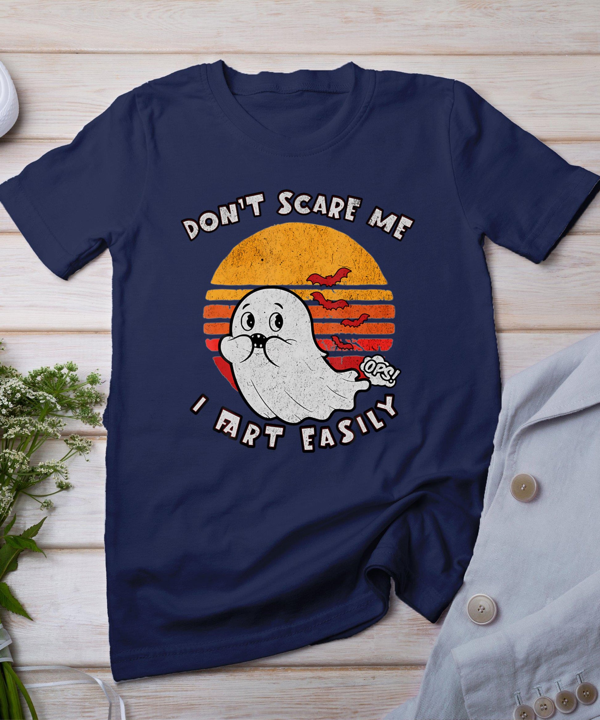 Don't Scare Me I Fart Easily Funny Ghost T-Shirt