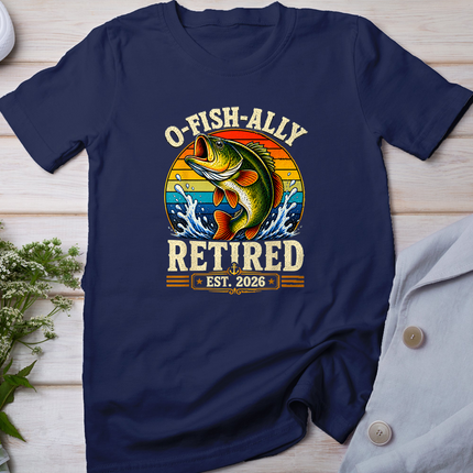 O-Fish-Ally Retired 2026 Funny Fisherman Fishing Retirement T-Shirt