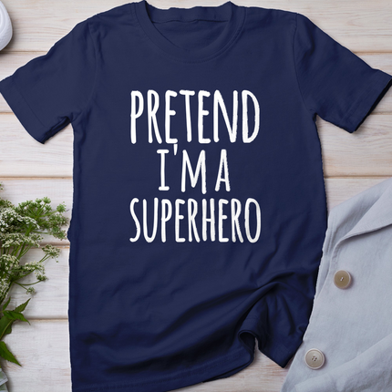 Funny Easy Lazy Halloween PRETEND I'M A SUPERHERO Costume T-Shirt