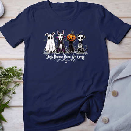 Dogs Because People are Creepy Spooky Dog Halloween Design T-Shirt