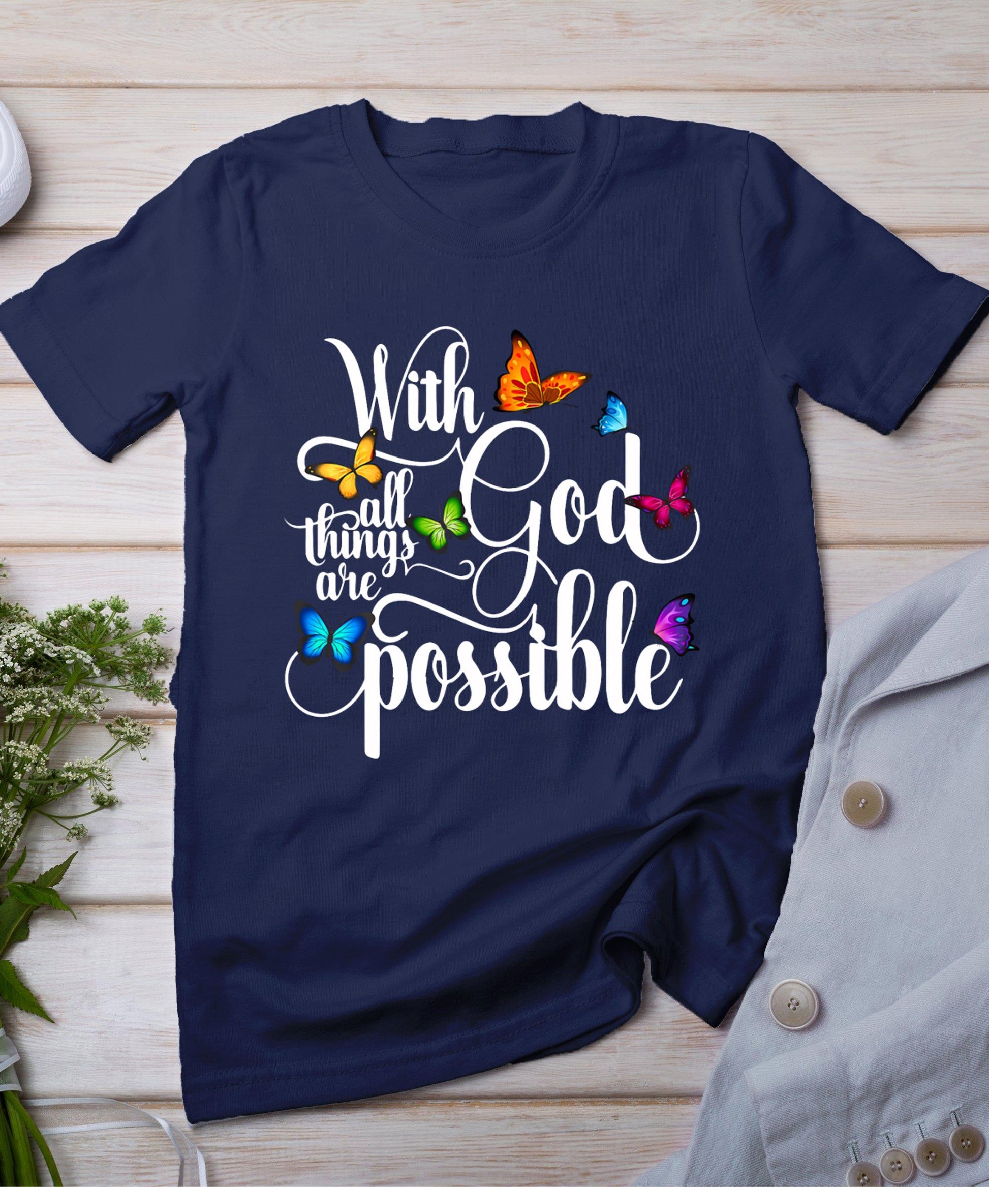 With God All Things Are Possible - Religious Butterfly Art T-Shirt