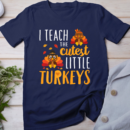 I Teach The Cutest Little Turkeys T Shirt School Thankful T-Shirt