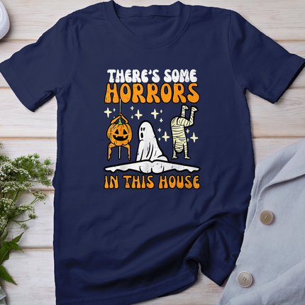 There's Some Horrors In This House Funny Halloween Men Women T-Shirt