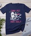 Can I Pet That Dog Skeleton Halloween T-Shirt