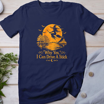 Funny Halloween Witch Why Yes Actually I Can Drive A Stick T-Shirt
