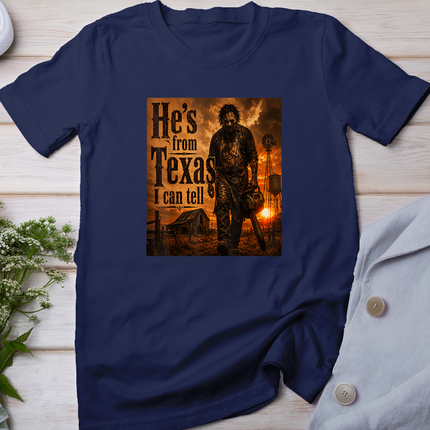He's from Texas I can Tell Halloween Chainsaw Horror T-Shirt