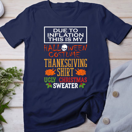 Due To Inflation This Is My Halloween Thanksgiving Xmas T-Shirt