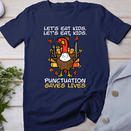 Funny Thanksgiving Teacher Turkey Lets Eat Kids Punctuation T-Shirt