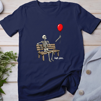 Skeleton Lost Balloon Well Shit Funny Saying Quote Men Women T-Shirt