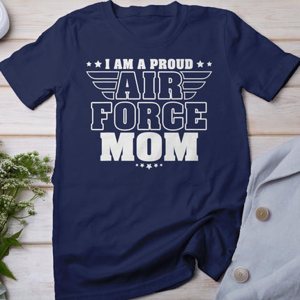 I Am A Proud Air Force Mom Patriotic Pride Military Mother T-Shirt