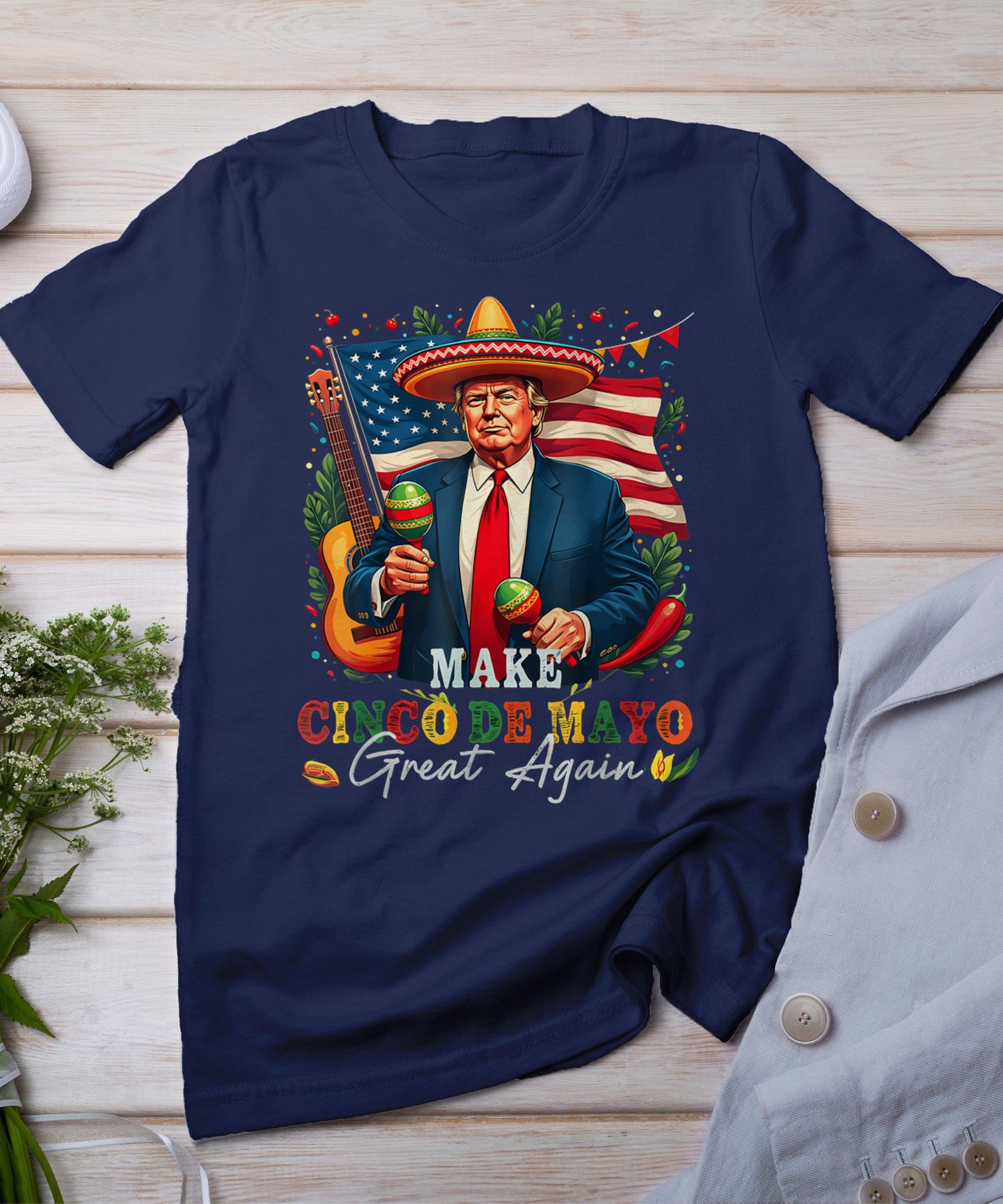 Donald Trump Make Cinco De Mayo Great Again T-Shirt