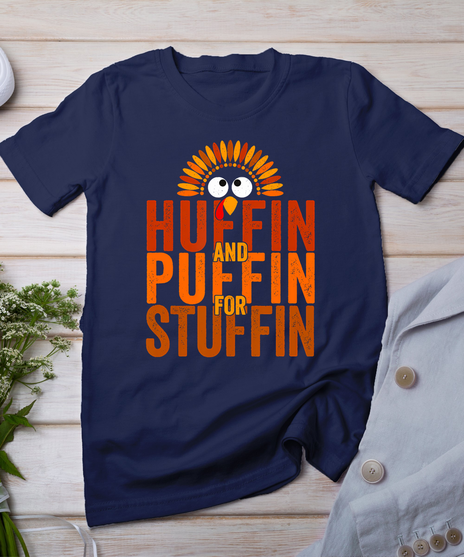 Thanksgiving Run Turkey Trot - Huffin And Puffin For Stuffin T-Shirt