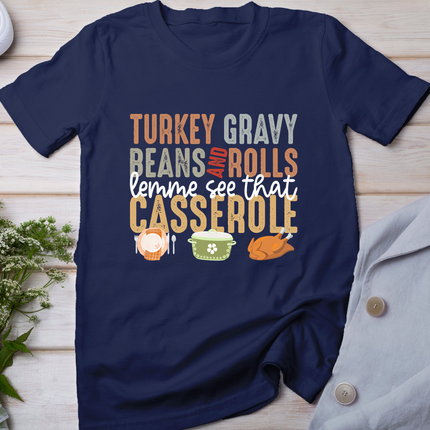 Turkey Gravy Beans And Rolls Let Me See That Casserole Fall T-Shirt