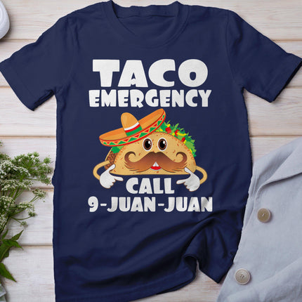 Taco Emergency Call 9 Juan Juan Funny Cinco De Mayo T-Shirt