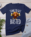 Time To Get Basted Funny Beer Thanksgiving Turkey Gift T-Shirt