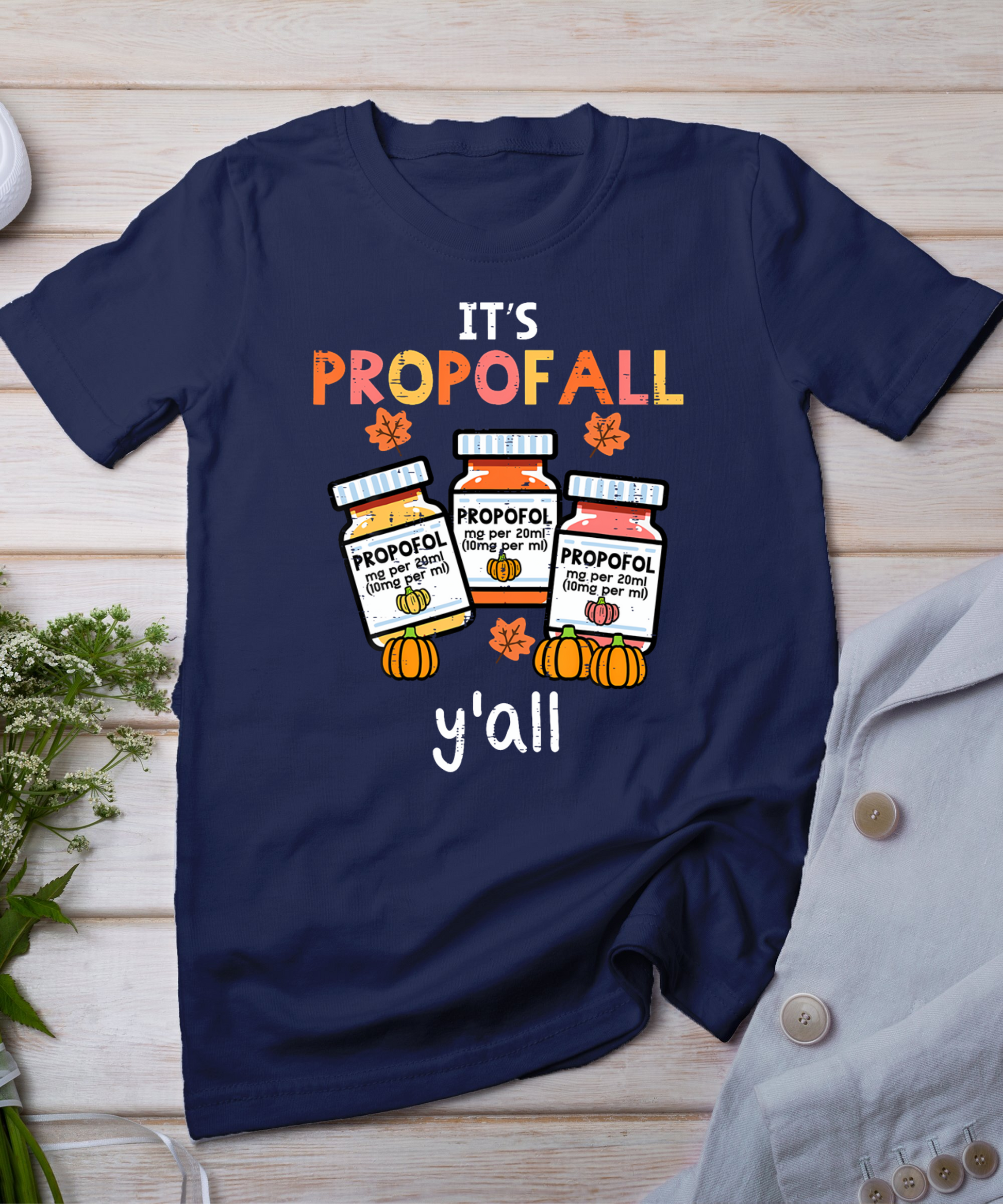 Thanksgiving Icu Nurse Propofol Fall Scrub Top Women Men T-Shirt