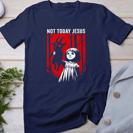 Not Today Jesus Dark Horror Halloween Quote T-Shirt