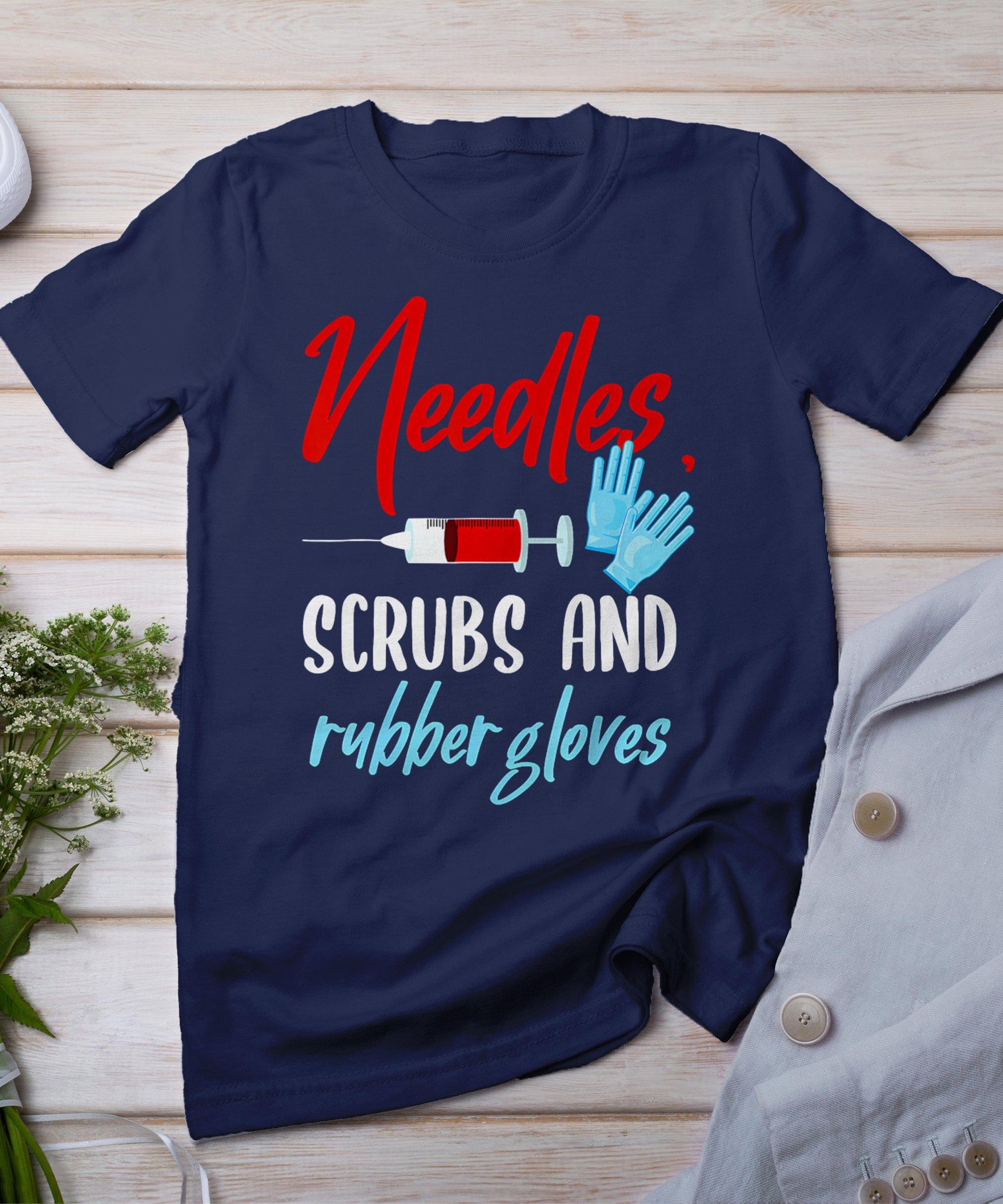 Phlebotomist Needles Scrubs Gloves Phlebotomy Tech Nurse T-Shirt