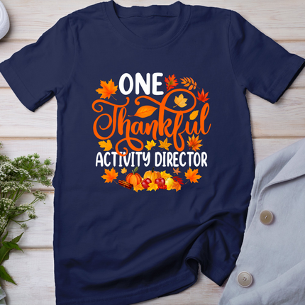 One Thankful Activity Director Fall Autumn Thanksgiving T-Shirt