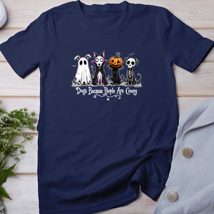 Dogs Because People are Creepy Spooky Dog Halloween Design T-Shirt