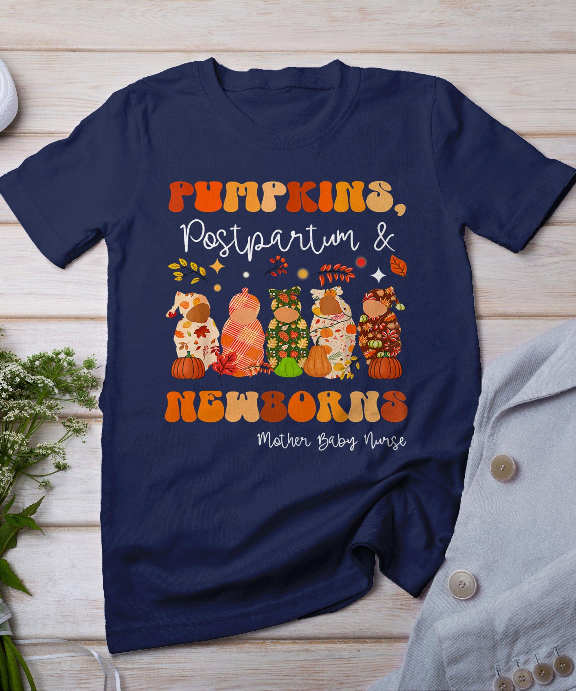 Pumpkin Postpartum  Newborns Mother Baby Nurse Halloween T-Shirt