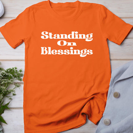 Standing On Blessings Religious Statement Praise God Inspire T-Shirt